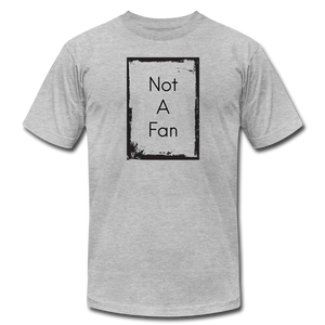 Not A Fan - heather gray