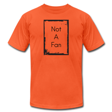 Not A Fan - orange