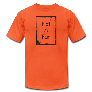 Not A Fan - orange